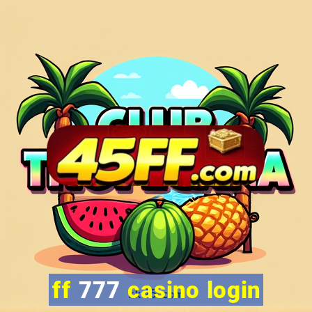 ff 777 casino login